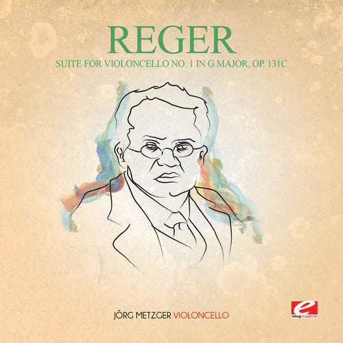 Reger: Suite for Violoncello 1 in G Major 131C