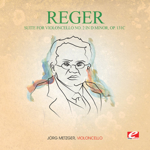 Reger: Suite for Violoncello 2 in D Min 131C
