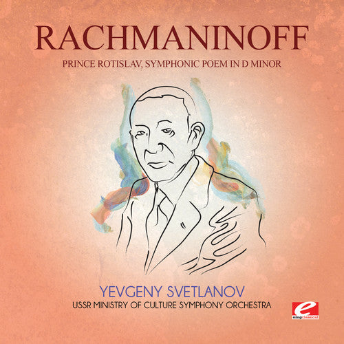 Rachmaninoff: Prince Rotislav Symphonic Poem in D Min