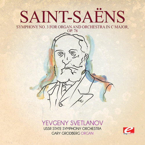 Saint-Saens: Symphony 3 in C Major 78
