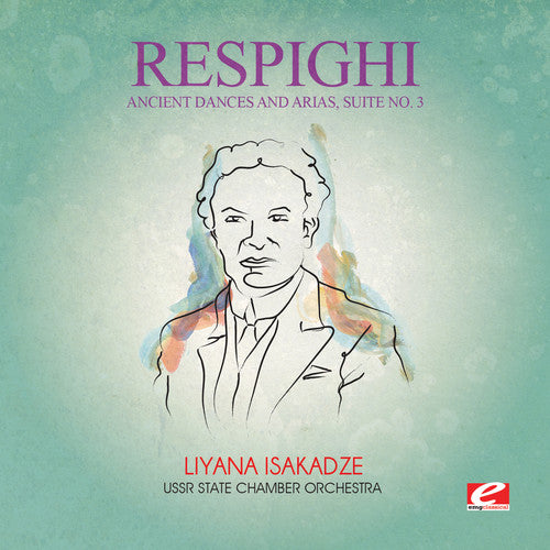 Respighi: Ancient Dances & Arias Suite 3