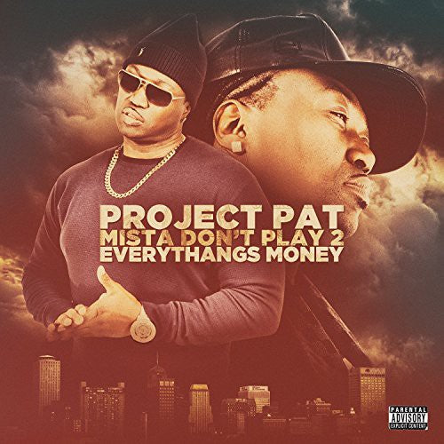 Project Pat: Mista Don't Play 2: Everythangs Money