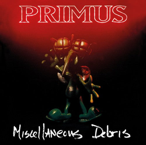Primus: Miscallaneous Debris