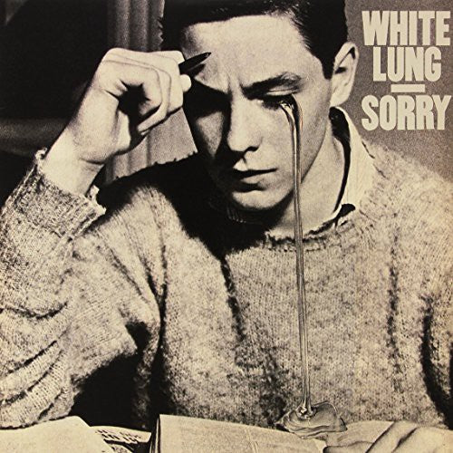 White Lung: Sorry