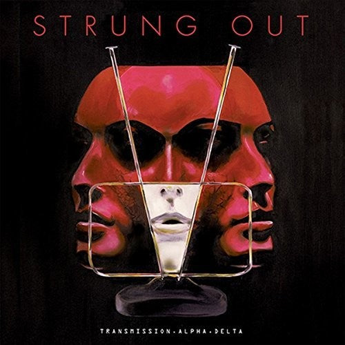 Strung Out: Transmission.Alpha.Delta