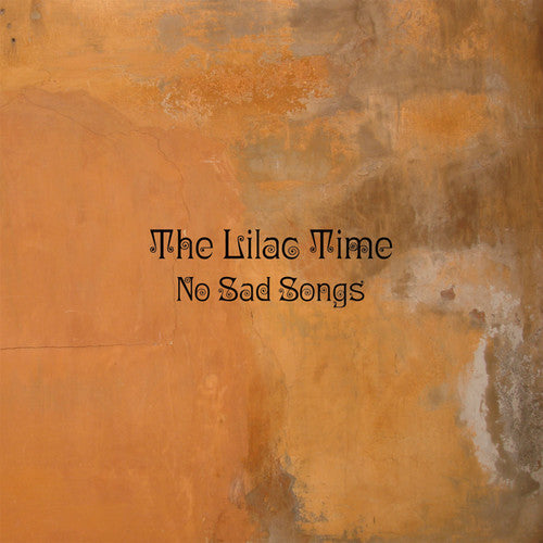 Lilac Time: No Sad Songs