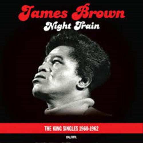 James Brown: Night Train-King Singles 60-62