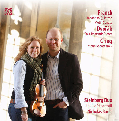 Franck / Steinberg Duo / Stonehill / Burns: Works for Violin & Piano: Franck Dvorak & Grieg