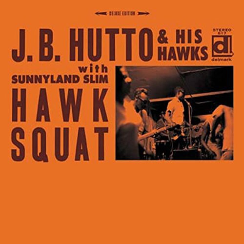 Hutto, J.B. & His Hawks / Sunnyland Slim: Hawk Squat