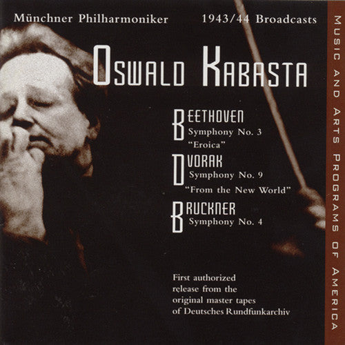 Beethoven / Dvorak / Bruckner / Kabasta: 1943-44 Broadcasts