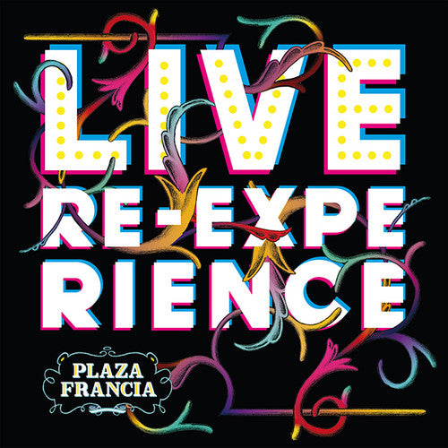 Plaza Francia: Live Re-Experience