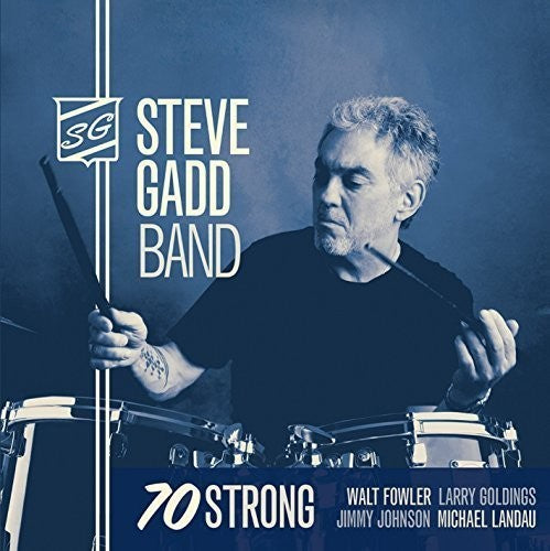 Steve Gadd: 70 Strong