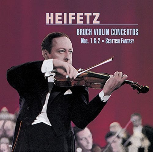 Heifetz, Jascha: Bruch: Violin Concertos No. 1. No. 2