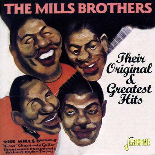 Mills Bros: Their Original & Greatest Hits