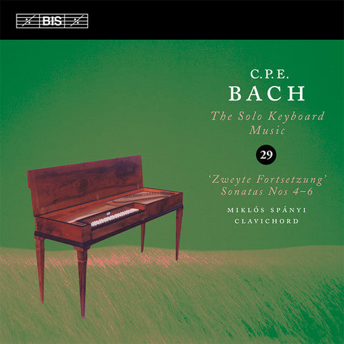 Bach, C.P.E. / Spanyi, Miklos: Solo Keyboard Music 29
