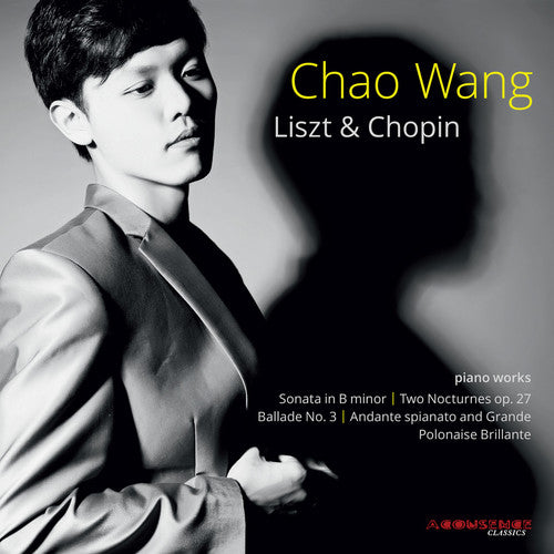 Liszt / Chopin / Wang, Chao: Piano Works