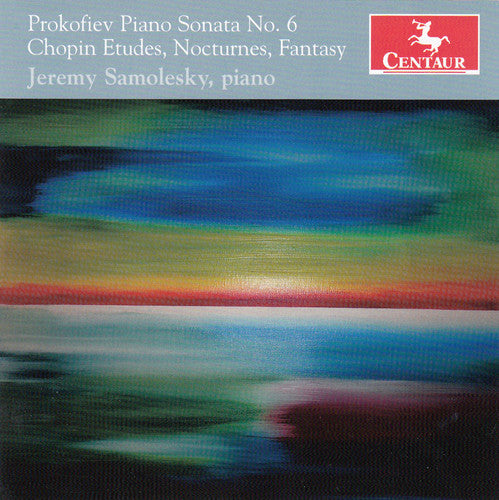 Prokofiev / Chopin / Samolesky, Jeremy: Piano Sonata No. 6 / Etudes Nocturnes Fantasy