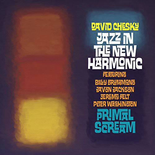 Jazz in the New Harmonic: Primal Scream