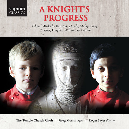 Parry / Temple Church Choir / Morris / Sayer: Knight's Progress - Choral Works