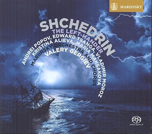 Shchedrin / Mariinsky Orchestra / Gergiev / Popov: Left-Hander