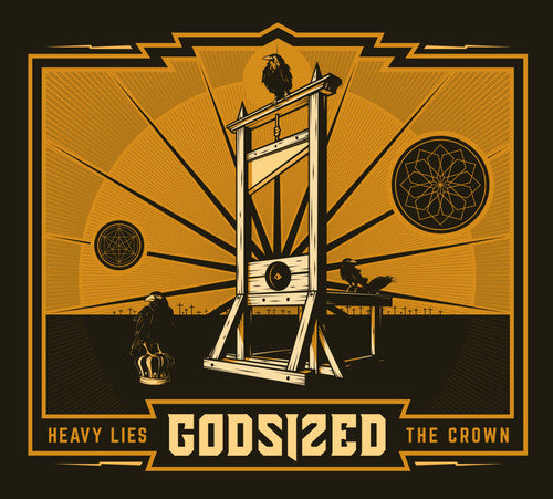 Godsized: Heavy Lies the Crown