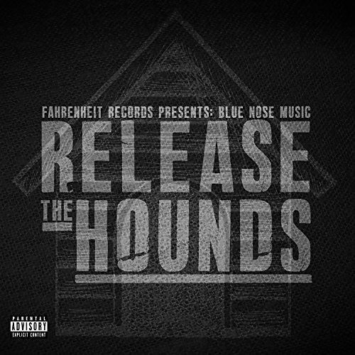 Blue Nose Music: Release the Hounds