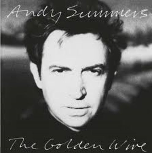 Summers, Andy: Golden Wire