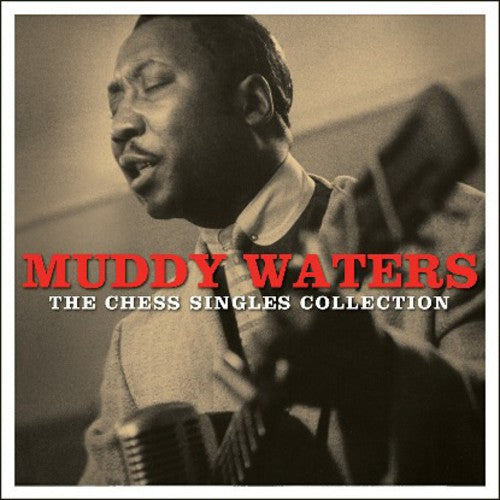 Waters, Muddy: Chess Singles Collection