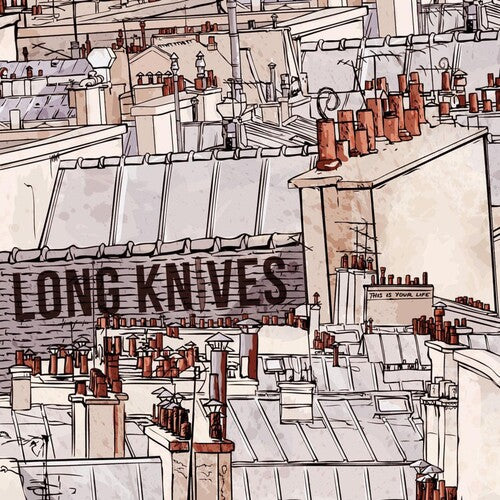 Long Knives: This Is Your Life