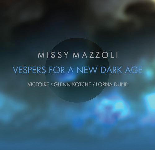 Mazzoli / Kotche / Dune: Vespers for a New Dark Age