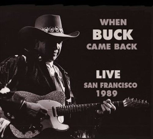 Owens, Buck: When Buck Came Back Live San Francisco 1989