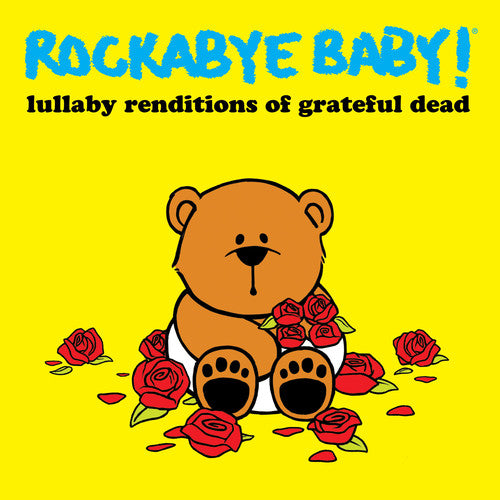 Rockabye Baby: Lullaby Renditions of Grateful Dead