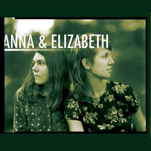 Anna & Elizabeth: Anna & Elizabeth