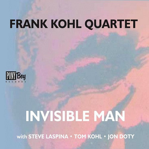 Kohl, Frank Quartet: Invisible Man