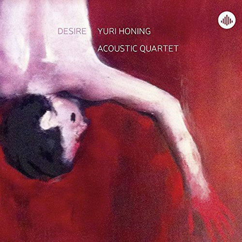 Honing, Yuri / Acoustic Quartet: Desire