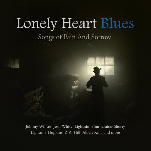 Lonely Heart Blues: Songs of Pain & Sorrow / Var: Lonely Heart Blues: Songs of Pain & Sorrow