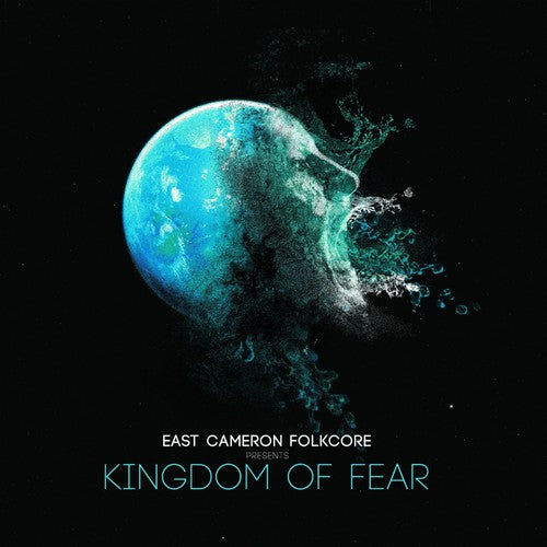 East Cameron Folkcore: Kingdom of Fear