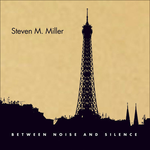 Miller / Miller / Lockwood / Dunn / Peters: Between Noise & Silence