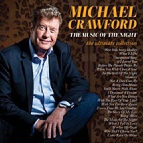 Crawford, Michael: Music of the Night the (Ultimate Collection)