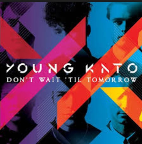 Young Kato: Don't Wait Til Tomorrow