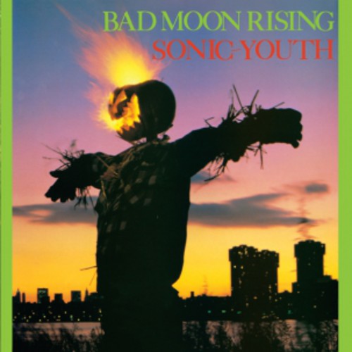 Sonic Youth: Bad Moon Rising