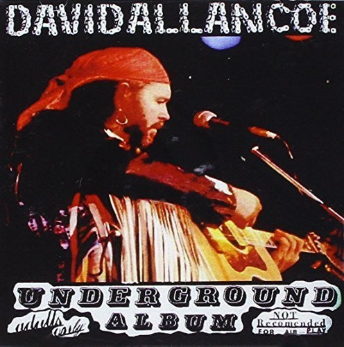 Coe, David Allan: Underground Album