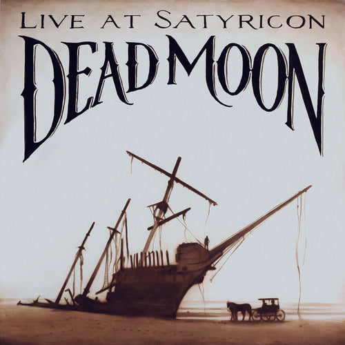 Dead Moon: Tales from the Grease Trap 1: Live at Satyricon