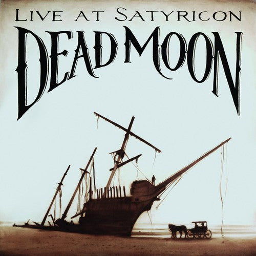 Dead Moon: Tales from the Grease Trap 1: Live at Satyricon