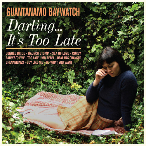 Guantanamo Baywatch: Darling It's Too Late