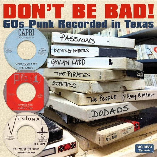 Don't Be Bad 60s Punk Recorded in Texas / Various: Don't Be Bad 60s Punk Recorded in Texas
