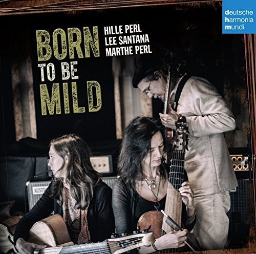Perl, Hille: Born to Be Mild