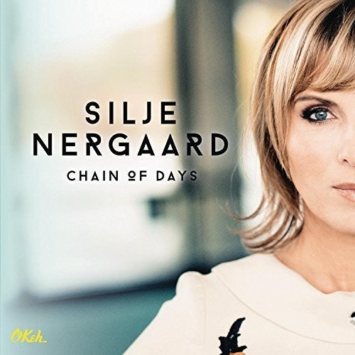 Nergaard, Silje: Chain of Days