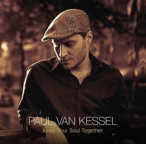 Kessel, Paul Van: Keep Your Soul Together