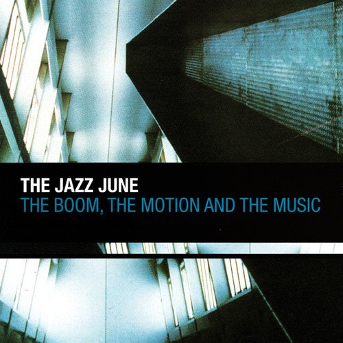 Jazz June: Boom the Motion & the Music